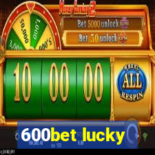 600bet lucky